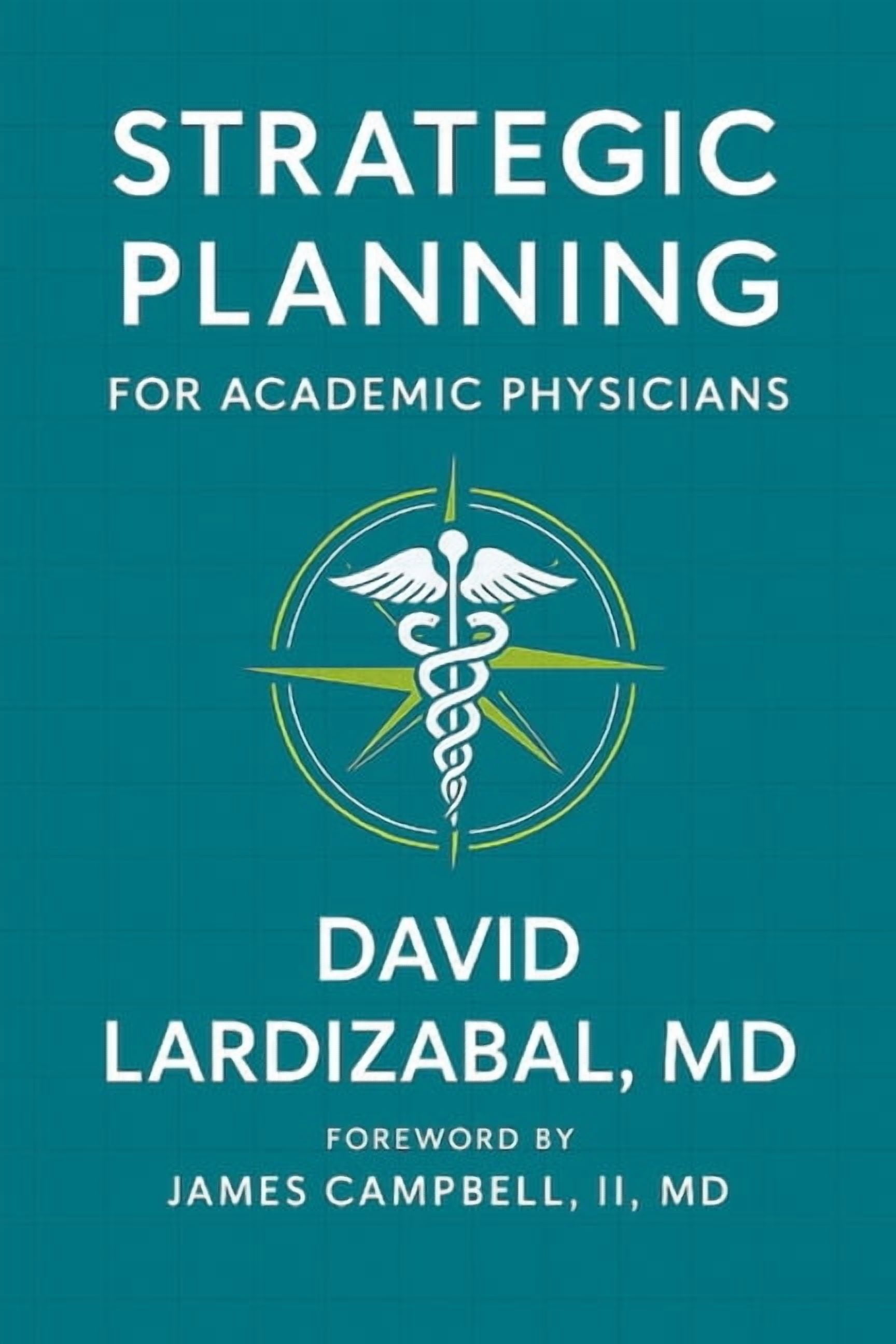 Strategic Planning For Academic Physicians, (Paperback)