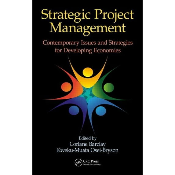 Strategic Project Management: Contemporary Issues and Strategies for Developing Economies, (Hardcover)