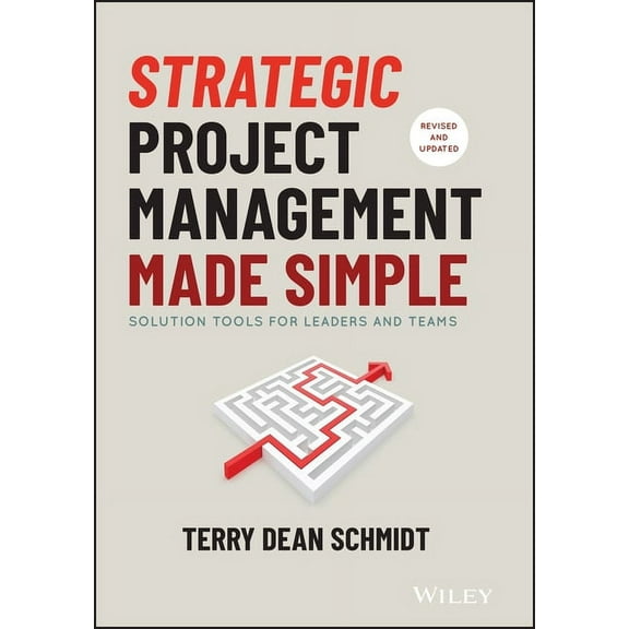 Strategic Project Management Made Simple: Solution Tools for Leaders and Teams, (Hardcover)