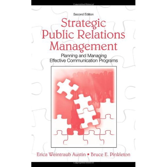 Pre-Owned Strategic Public Relations Management: Planning and Managing Effective Communication Programs (Routledge Communication Series) (Paperback) 0805853812 9780805853810