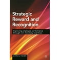 thumbnail image 1 of Strategic Reward and Recognition: Improving Employee Performance Through Non-Monetary Incentives, (Paperback), 1 of 1