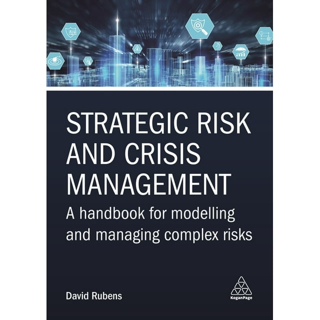 Strategic Risk and Crisis Management: A Handbook for Modelling and ...