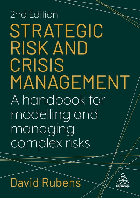 Strategic Risk and Crisis Management: A Handbook for Modelling and Managing Complex Risks, (Paperback)