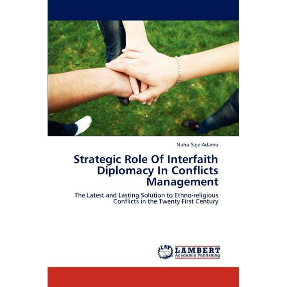 Strategic Role of Interfaith Diplomacy in Conflicts Management (Paperback)