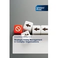 thumbnail image 1 of Strategic Safety Management in Complex Organizations, (Paperback), 1 of 1
