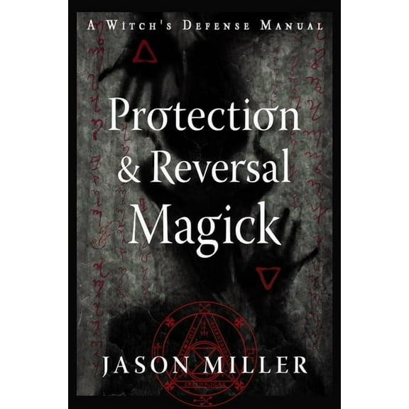 Strategic Sorcery Protection & Reversal Magick (Revised and Updated Edition): A Witch's Defense Manual, (Paperback)