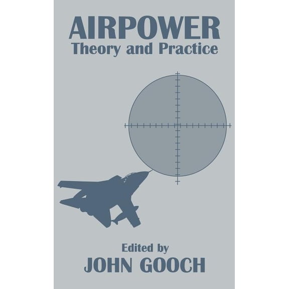 Strategic Studies S Airpower: Theory and Practice, (Hardcover)