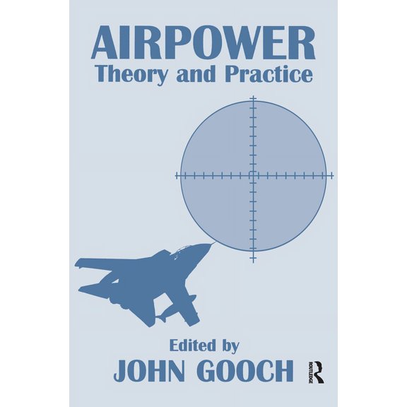 Strategic Studies S Airpower: Theory and Practice, (Paperback)
