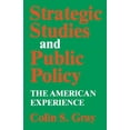 thumbnail image 1 of Strategic Studies and Public Policy: The American Experience, (Paperback), 1 of 1