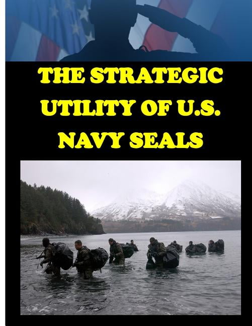 Strategic Utility of U.s. Navy Seals