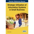 thumbnail image 1 of Strategic Utilization of Information Systems in Small Business (Hardcover), 1 of 1