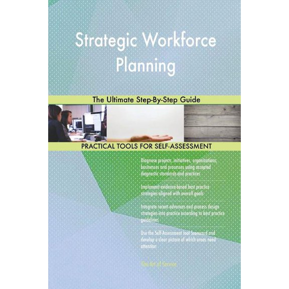 Pre-Owned Strategic Workforce Planning The Ultimate Step-By-Step Guide (Paperback)
