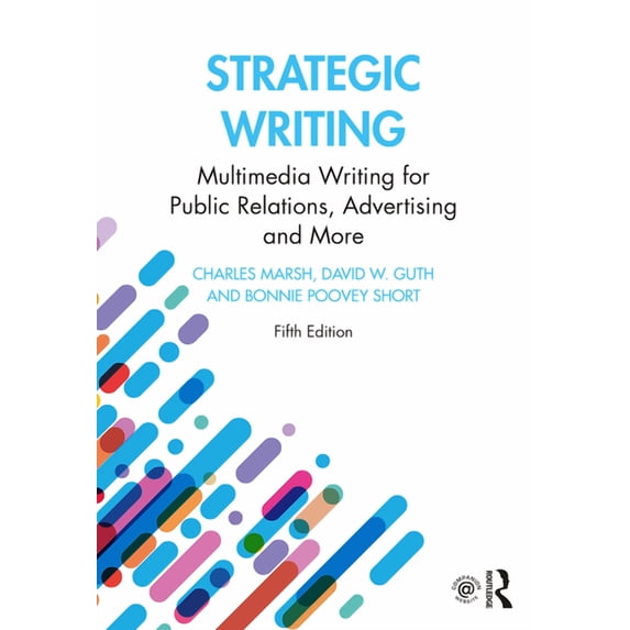 Strategic Writing: Multimedia Writing for Public Relations, Advertising and More, (Paperback)