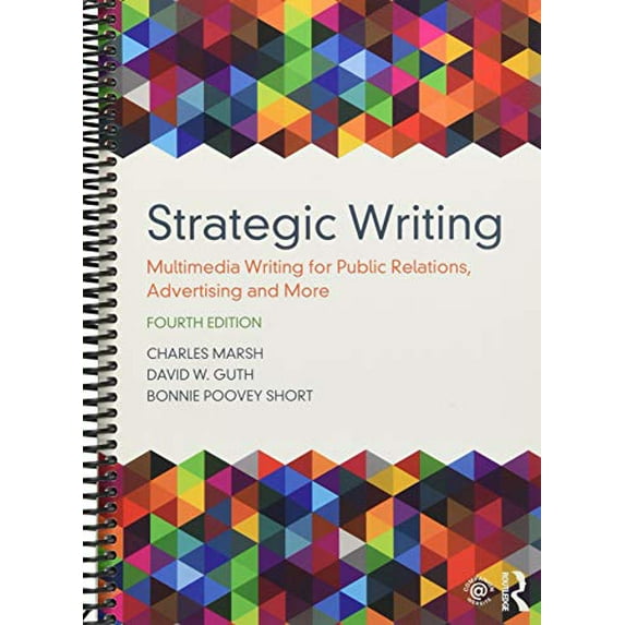 Pre-Owned Strategic Writing: Multimedia Writing for Public Relations, Advertising and More, 9781138037120, 1138037125, Paperback, 4 edition