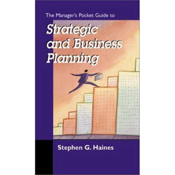 Pre-Owned The Manager's Pocket Guide to Strategic and Business Planning: The Systems Thinking Approach (Paperback) 0874255155 9780874255157