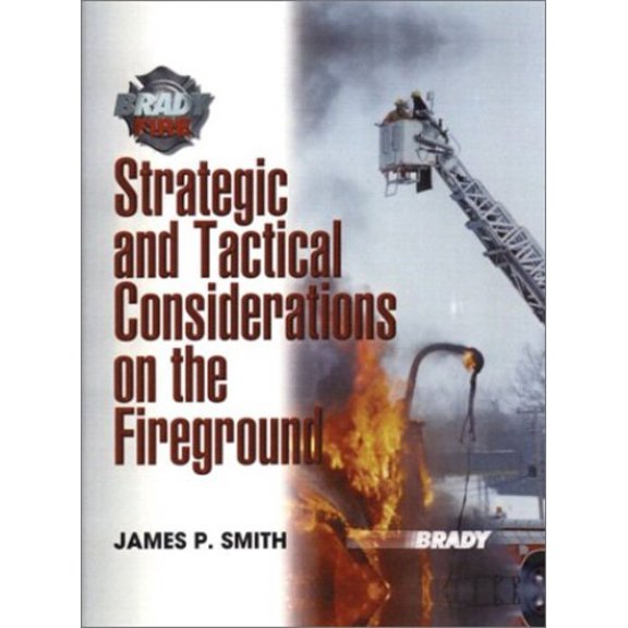 Pre-Owned Strategic and Tactical Considerations on the Fireground (Hardcover) 0130614513 9780130614513