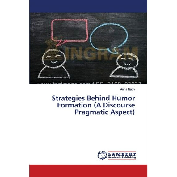 Strategies Behind Humor Formation (A Discourse Pragmatic Aspect) (Paperback)