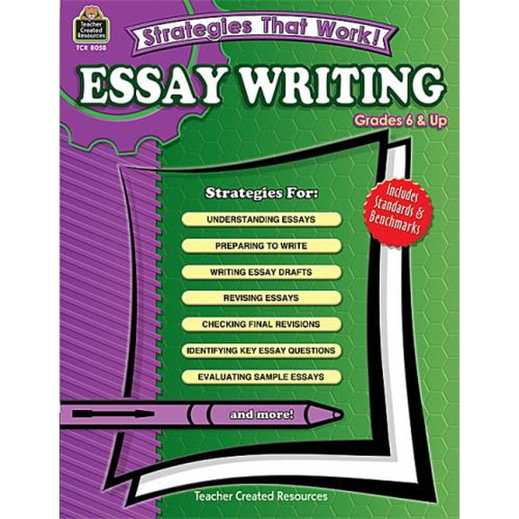 Pre-Owned Strategies That Work! Essay Writing, Grades 6 & Up (Paperback) 1420680587 9781420680584