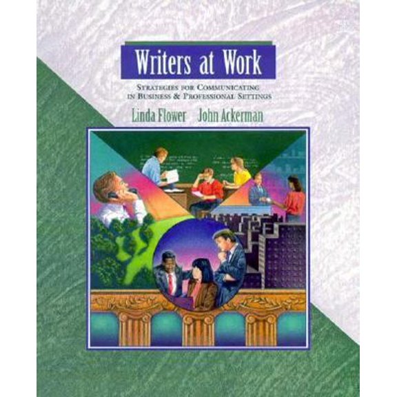 Pre-Owned Writers at Work: Strategies for Communicating in Business and Professional Settings (Paperback) 0155000071 9780155000070