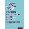 thumbnail image 1 of Strategies for Deconstructing Racism in the Health and Human Services, (Hardcover), 1 of 7