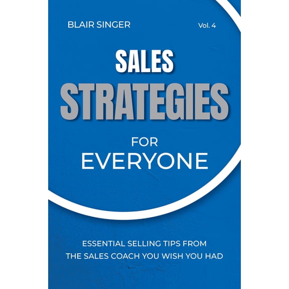 Strategies for Everyone Sales Strategies for Everyone, Book 4, (Paperback)