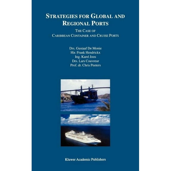 Strategies for Global and Regional Ports: The Case of Caribbean Container and Cruise Ports, (Hardcover)