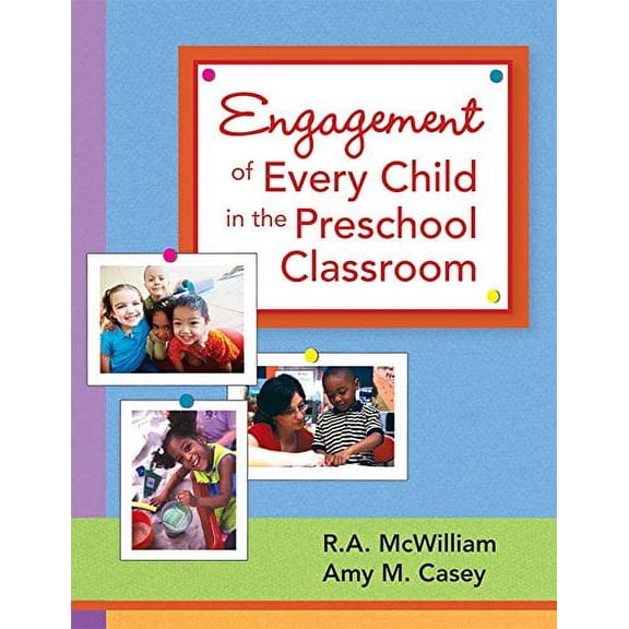 Pre-Owned Engagement of Every Child in the Preschool Classroom (Paperback) 1557668574 9781557668578