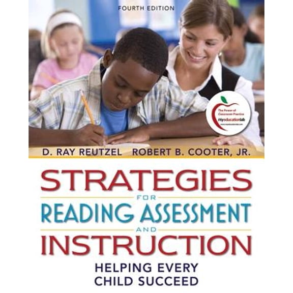 Strategies for Reading Assessment and Instruction: Helping Every Child Succeed (Paperback) by D Ray Reutzel, Robert B Cooter