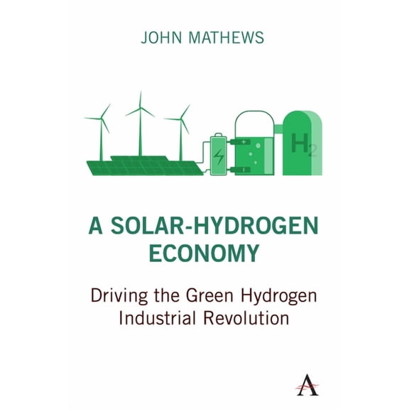 Strategies for Sustainable Development A Solar-Hydrogen Economy: Driving the Green Hydrogen Industrial Revolution, (Paperback)