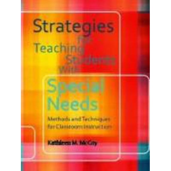 Pre-Owned Strategies for Teaching Students With Special Needs: Methds and Techniques for Classroom Instruction (Paperback) 0891083286 9780891083283