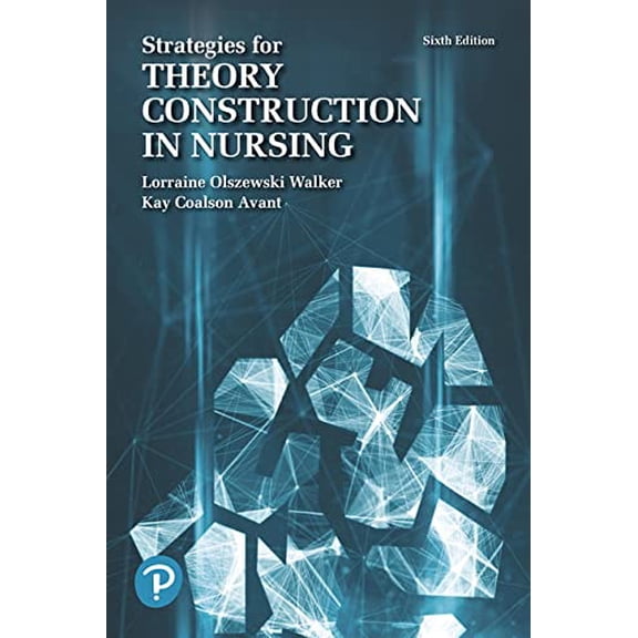 Pre-Owned Strategies for Theory Construction in Nursing (Paperback) 0134754077 9780134754079