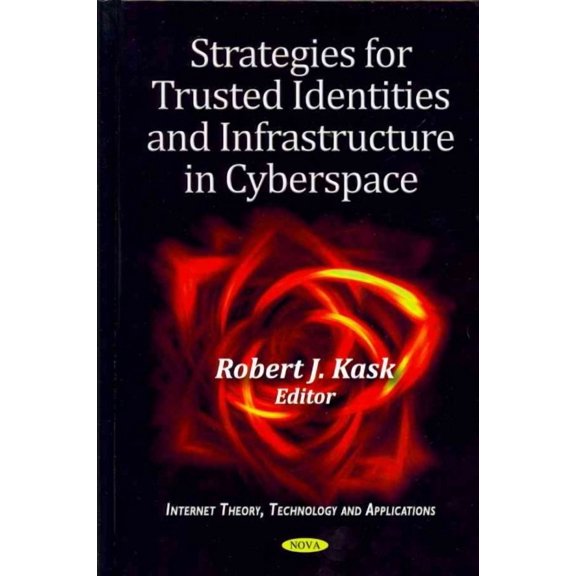 Strategies for Trusted Identities and Infrastructure in Cyberspace
