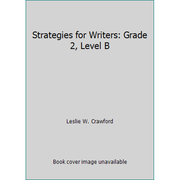 Pre-Owned Strategies for Writers: Grade 2, Level B (Hardcover) 0736718389 9780736718387
