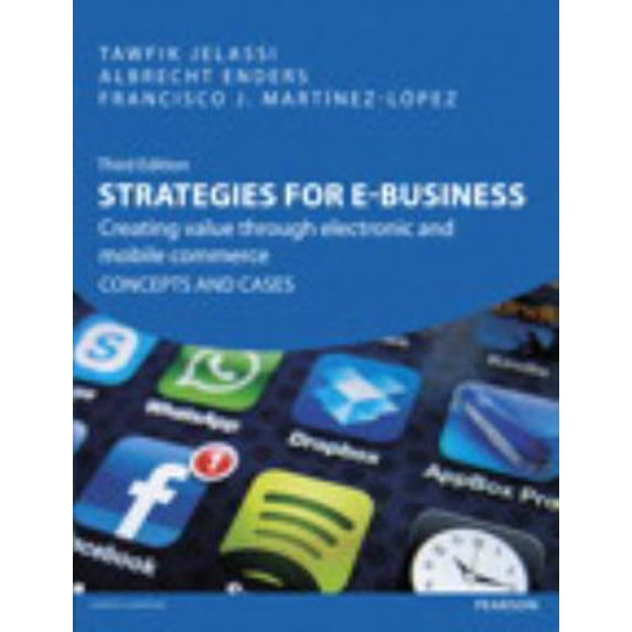 Pre-Owned Strategies for E-Business: Creating Value Through Electronic & Mobile Commerce Concepts & Cases (Paperback) 0273757873 9780273757870