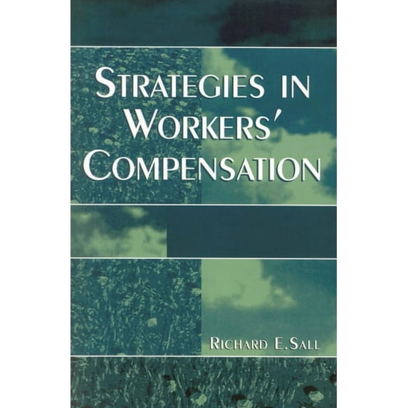 Strategies in Workers' Compensation, (Paperback)