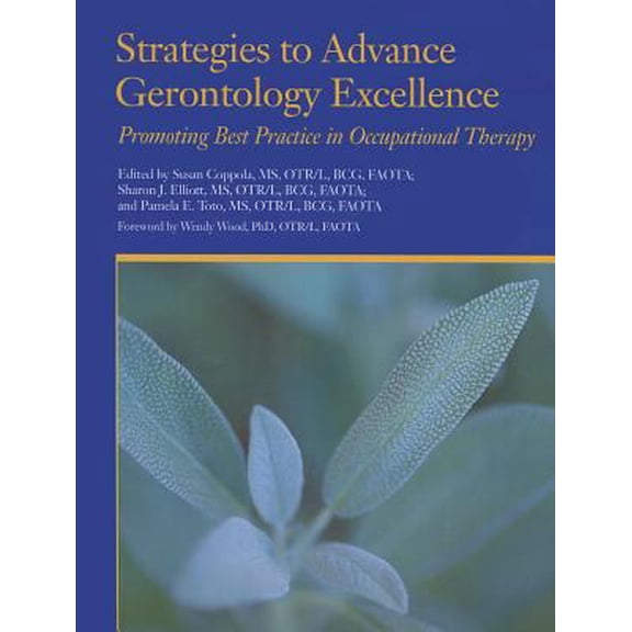 Pre-Owned Strategies to Advance Gerontology Excellence; Promoting Best Practicve in Occupational Therapy (Paperback) 1569002290 9781569002292