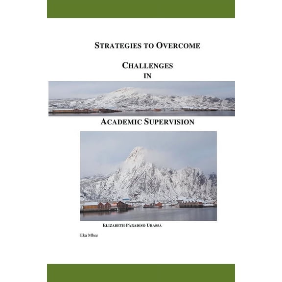 Strategies to Overcome Challenges in Academic Supervision, (Paperback)