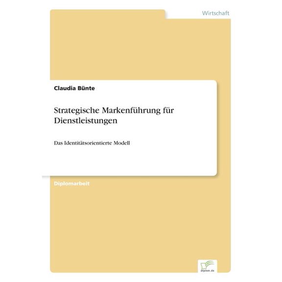Strategische Markenfhrung fr Dienstleistungen: Das Identittsorientierte Modell, (Paperback)