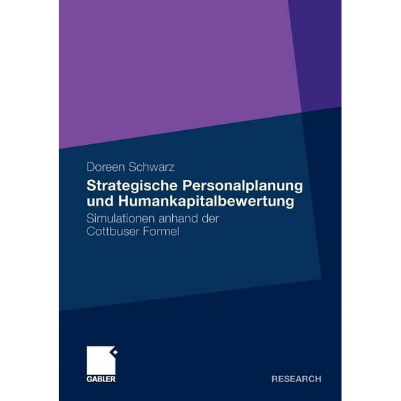 Strategische Personalplanung Und Humankapitalbewertung: Simulationen Anhand Der Cottbuser Formel, (Paperback)