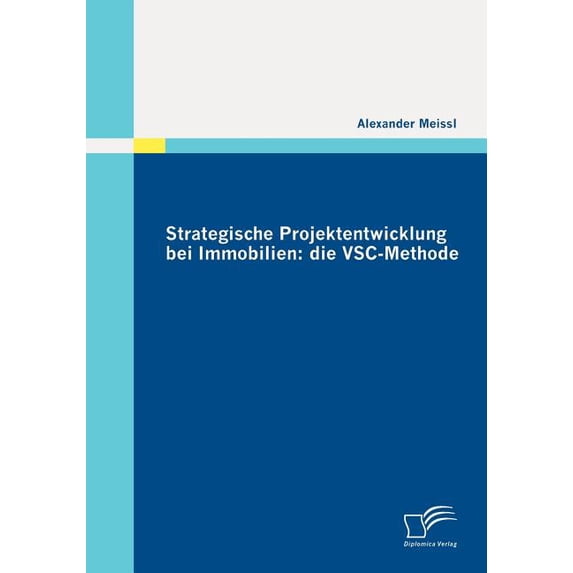 Strategische Projektentwicklung Bei Immobilien: Die Vsc-Methode