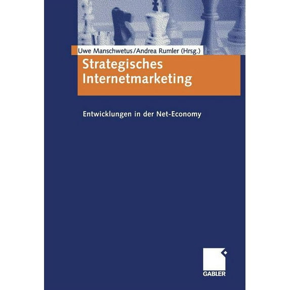 Strategisches Internetmarketing: Entwicklungen in Der Net-Economy, (Paperback)
