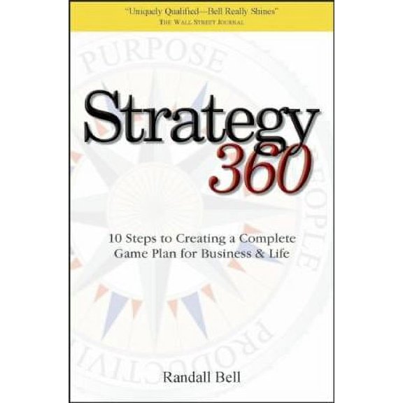 Pre-Owned Strategy 360: 10 Steps to Creating a Complete Game Plan for Business and Life (Hardcover) 1933969164 9781933969169