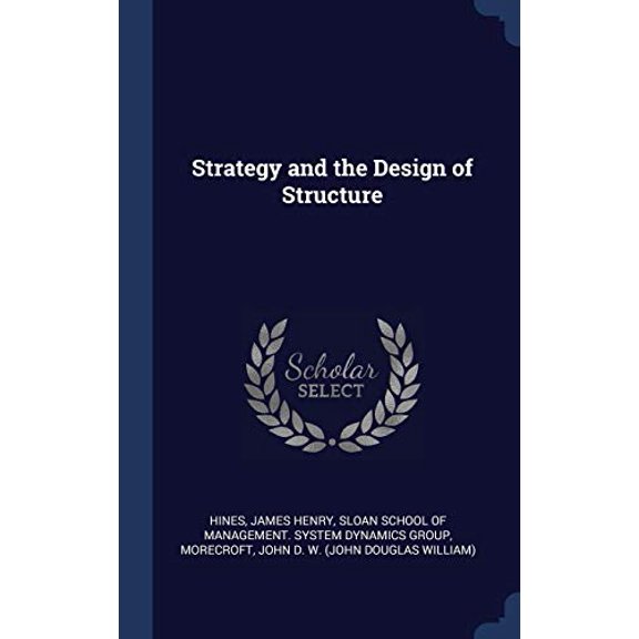 Strategy And The Design Of Structure
