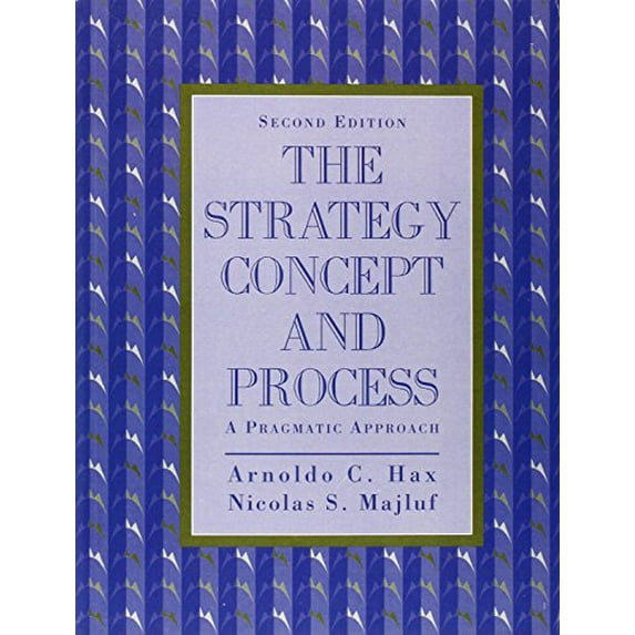 Pre-Owned Strategy Concept and Process: A Pragmatic Approach, the (Paperback) 0134588940 9780134588940