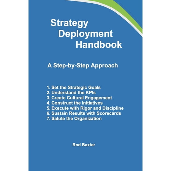 Value Generation Partners, LLC Strategy Deployment Handbook: A Step-by-Step Approach, (Paperback)