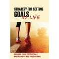 thumbnail image 1 of Strategy For Setting Goals In Life: Awaken Your Potentials And Achieve All The Dreams: Identify And Achieve The Key Goal (Paperback), 1 of 1