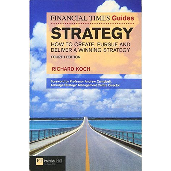 Pre-Owned FT Guide to Strategy: How to Create, Pursue and Deliver a Winning Strategy (Paperback) 0273745476 9780273745471