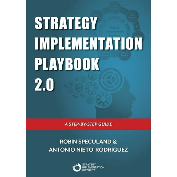 Strategy Implementation Playbook: A Step-By-Step Guide, (Paperback)