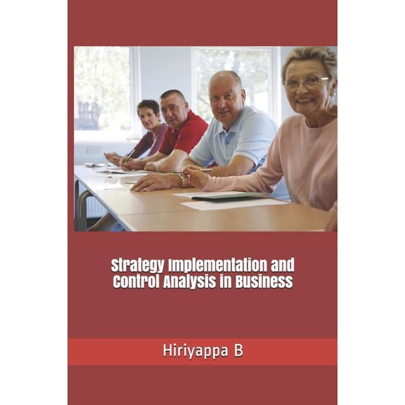 Strategy Implementation and Control Analysis in Business