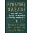thumbnail image 1 of Strategy Safari: A Guided Tour Through the Wilds of Strategic Mangament, (Paperback), 1 of 1
